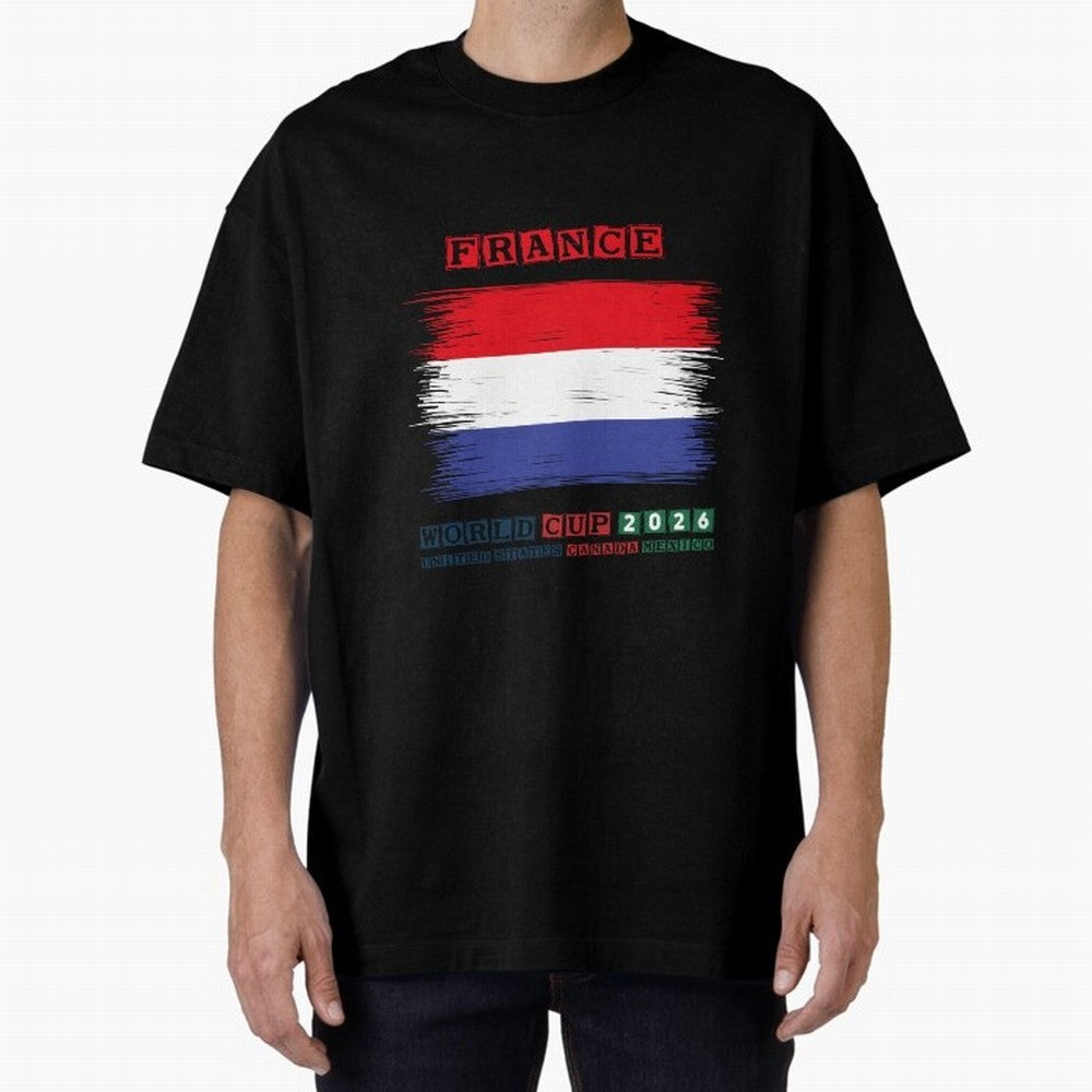 FRANCE WORLD CUP 2026 Oversized T-Shirt Show Up for the Glory of Match Day Hype around FIFA World Cup 2026 USA Canada Mexico, Mbappe, England and Germany, Match Day Excitement, Supporter Culture, Golden Goals and Global Football Passion; Made for