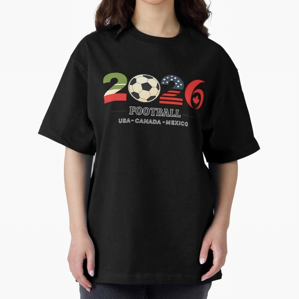 Football 2026 Usa Canada Mexico Oversized T-Shirt Make the Season About Match Day Hype around FIFA World Cup 2026 USA Canada Mexico, Haaland and Mbappe, England, Retro Football Energy, Iconic Rivalries, Trophy Chase Drama and Stadium Atmosphere;