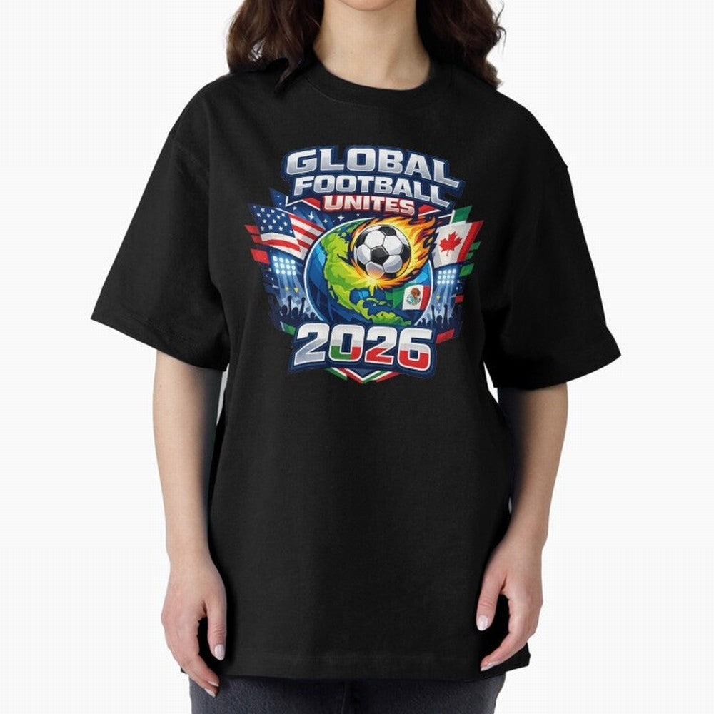 Global Football Unites 2026 USA Canada Mexico Oversized T-Shirt Celebrate National Team Dreams in FIFA World Cup 2026 Spirit, with France, Messi, Vintage Soccer Flavor, Modern Football Stars, National Flags and Final Night Emotion; Made for