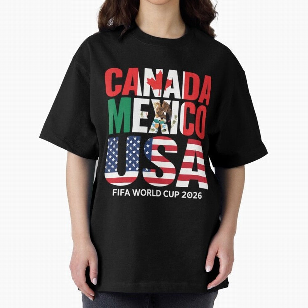 world cup 2026 hosts - canada mexico usa soccer fan Oversized T-Shirt Bring World Football Passion into FIFA World Cup 2026 Group Stage Spirit, Built around Portugal, Spain and Germany, Haaland, Soccer Culture, Superstar Moments, National Team