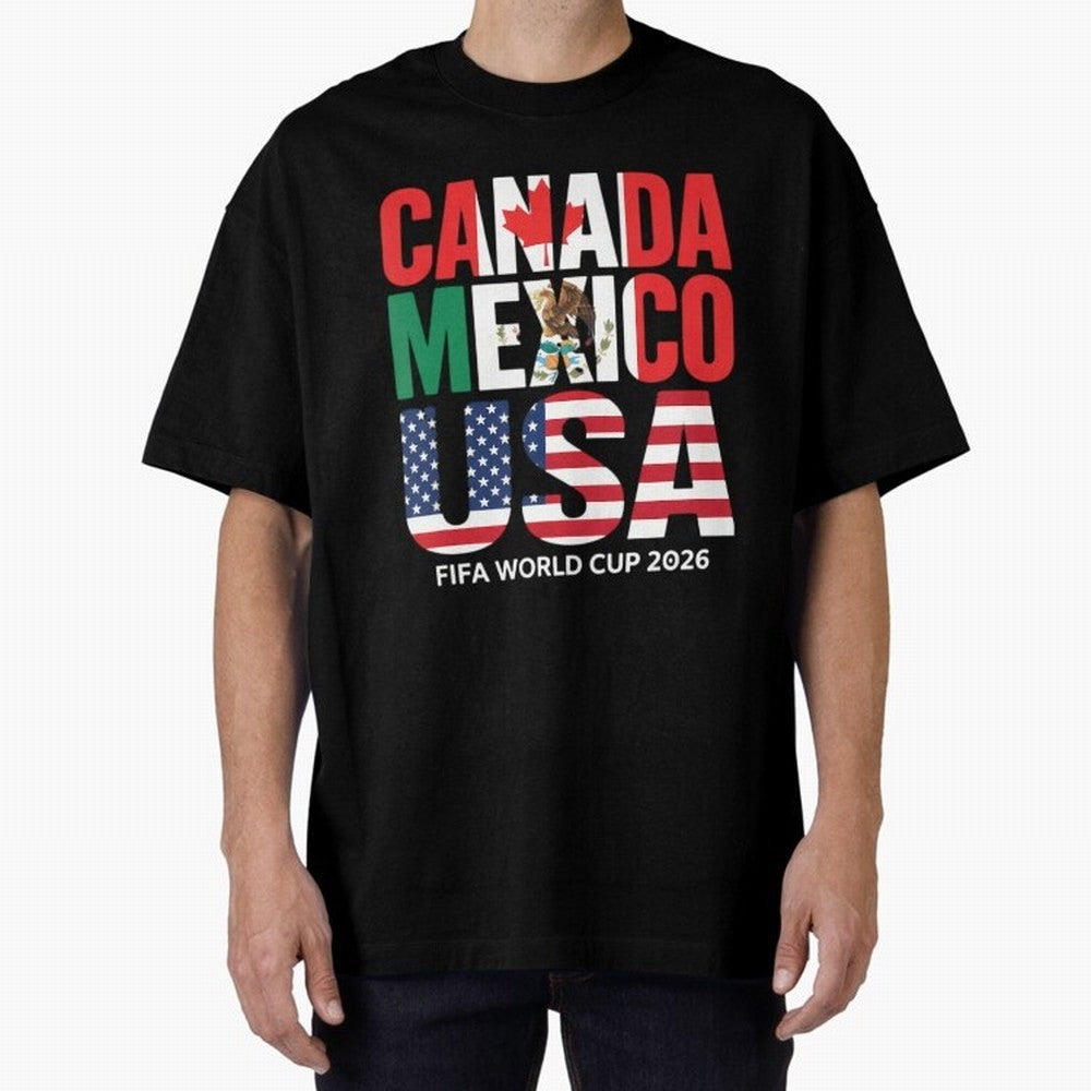 world cup 2026 hosts - canada mexico usa soccer fan Oversized T-Shirt Bring World Football Passion into FIFA World Cup 2026 Group Stage Spirit, Built around Portugal, Spain and Germany, Haaland, Soccer Culture, Superstar Moments, National Team