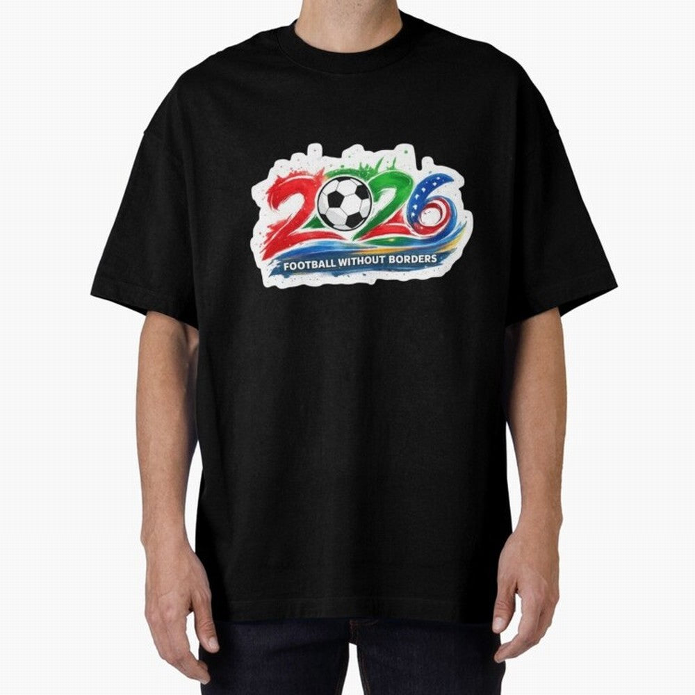 Football Without Borders 2026 Artistic Logo Oversized T-Shirt Relive FIFA World Cup 2026 Group Stage Celebrating CR7, England Energy, Game Day Rituals, Football Legends, Country Pride and the Road to the Final; Made for Collectors Who Enjoy Iconic