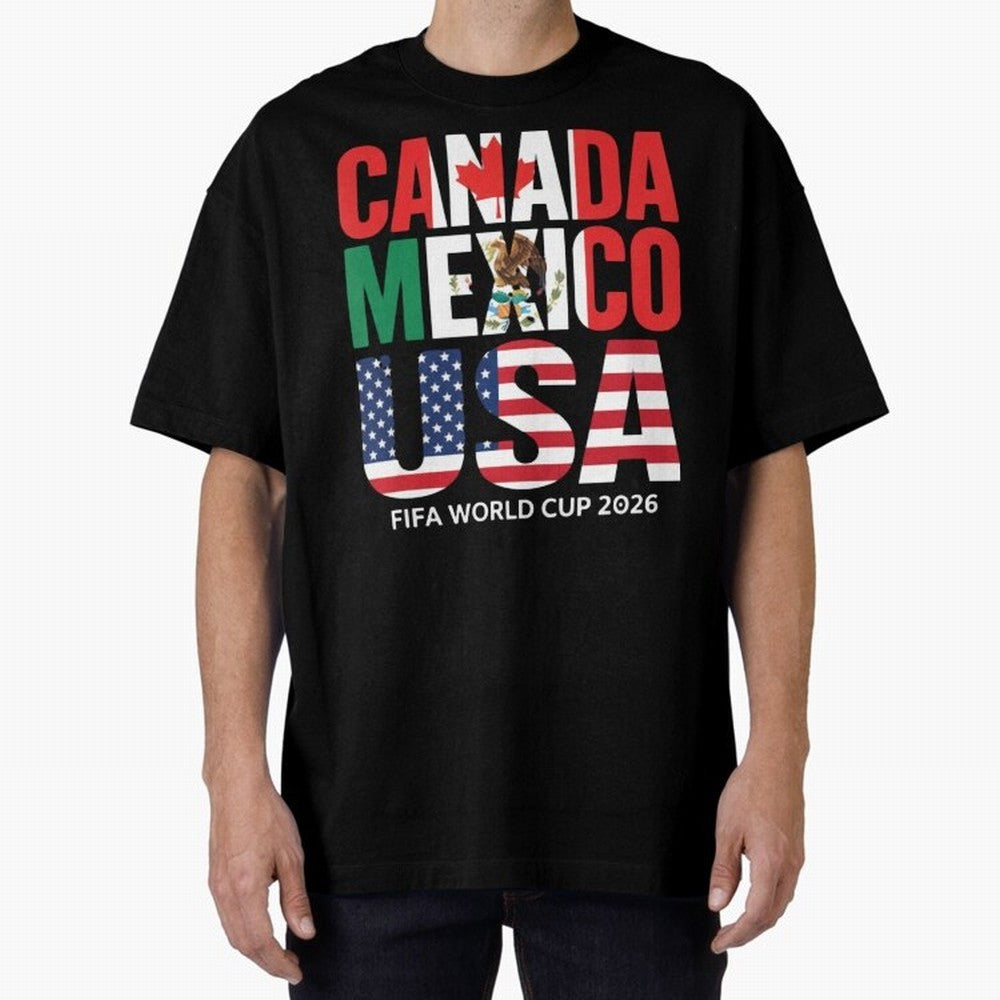 Canada Mexico USA 2026 World Cup Host Nations Oversized T-Shirt Stand with FIFA World Cup 2026 USA Canada Mexico for Fans of Haaland and Mbappe and England, France and Netherlands, Bringing Classic Soccer Heritage, Championship Pressure, Fan