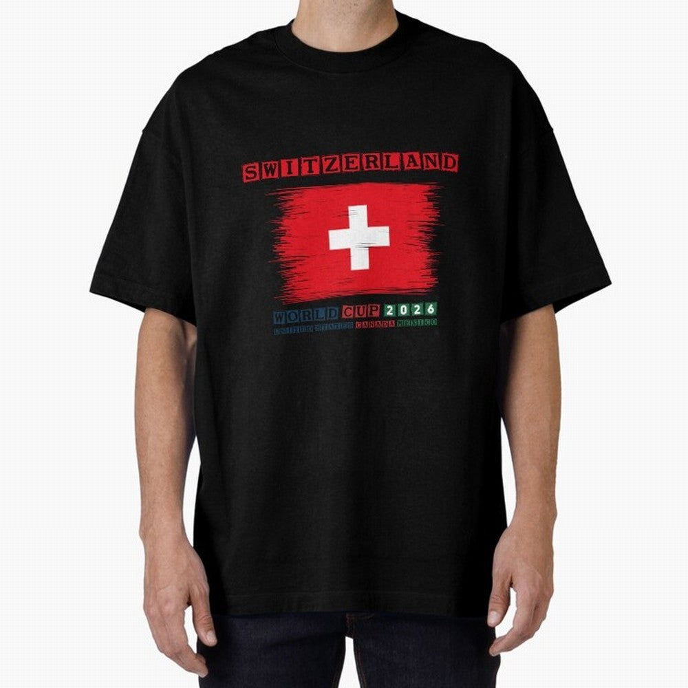 SWETZERLAND WORLD CUP 2026 Oversized T-Shirt Show Match Day Excitement for the FIFA World Cup 2026 Group Stage Journey through Mbappe Highlights, Brazil, Portugal and Argentina Pride, Soccer Culture, Superstar Moments, National Team Dreams and