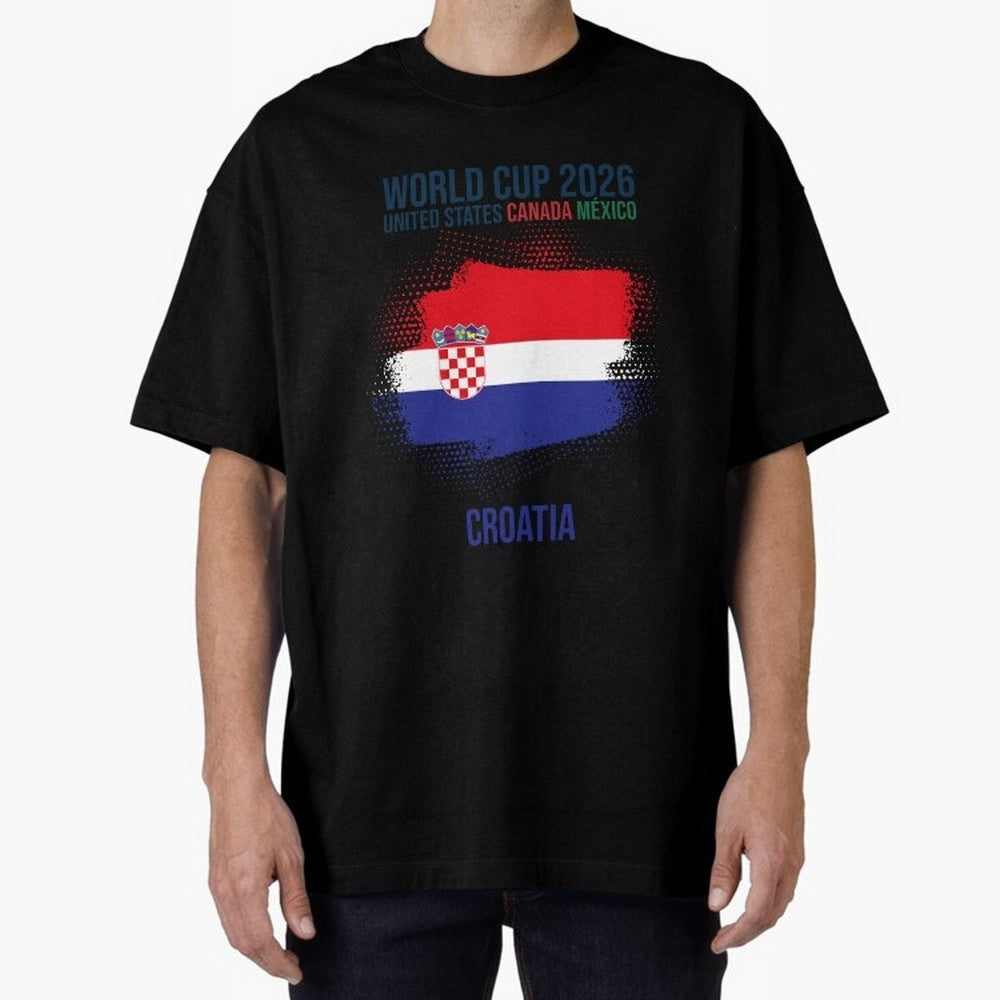 CROATIA WORLD CUP 2026 Oversized T-Shirt Bring Stadium Energy to FIFA World Cup 2026 USA Canada Mexico Celebrating Messi, Neymar and Mbappe, England and Germany Energy, Football Festival Excitement, Trophy Ambitions, Country Rivalries and Star