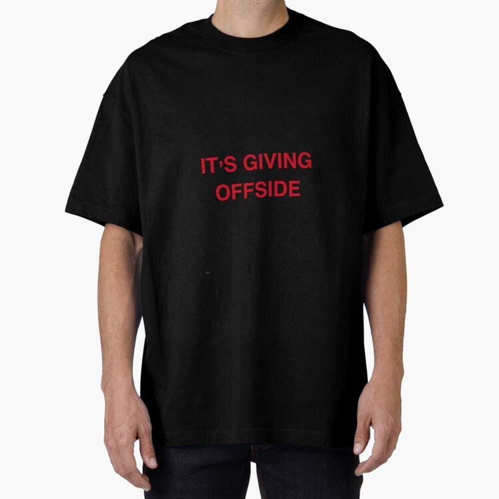 It¡¯s giving offside Oversized T-Shirt Celebrate Rivalries and Pride in the FIFA World Cup 2026 Journey through Messi Highlights, Brazil Pride, Tournament Hype, Historic Matchups, Family Viewing Parties and Global Sports Pride; Perfect for Fans,