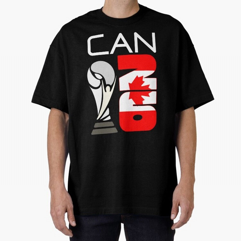 Canada 2026 Soccer World Cup Trophy Canadian Flag Design Oversized T-Shirt Celebrate Soccer Greatness during FIFA World Cup 2026 USA Canada Mexico Connected to Cristiano Ronaldo, Haaland and CR7, Argentina and Brazil Energy, Worldwide Fan Energy,