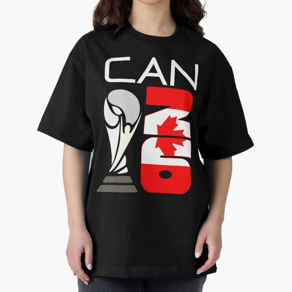 Canada 2026 Soccer World Cup Trophy Canadian Flag Design Oversized T-Shirt Celebrate Soccer Greatness during FIFA World Cup 2026 USA Canada Mexico Connected to Cristiano Ronaldo, Haaland and CR7, Argentina and Brazil Energy, Worldwide Fan Energy,