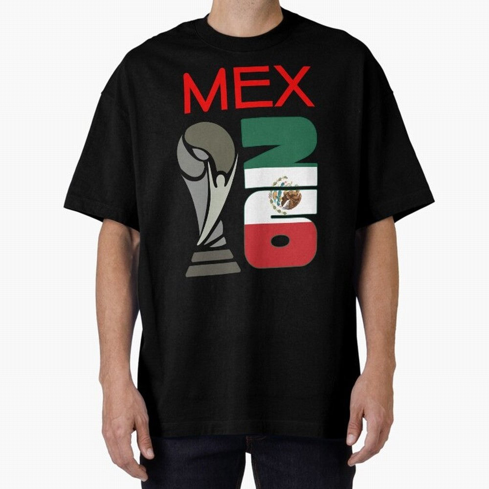 Mexico 2026 Soccer World Cup Trophy Mexican Flag Design Oversized T-Shirt Support Global Football Passion for FIFA World Cup 2026, Driven by CR7, England and Germany, Supporter Pride, Iconic Celebrations, Legendary Names and Global Match Day