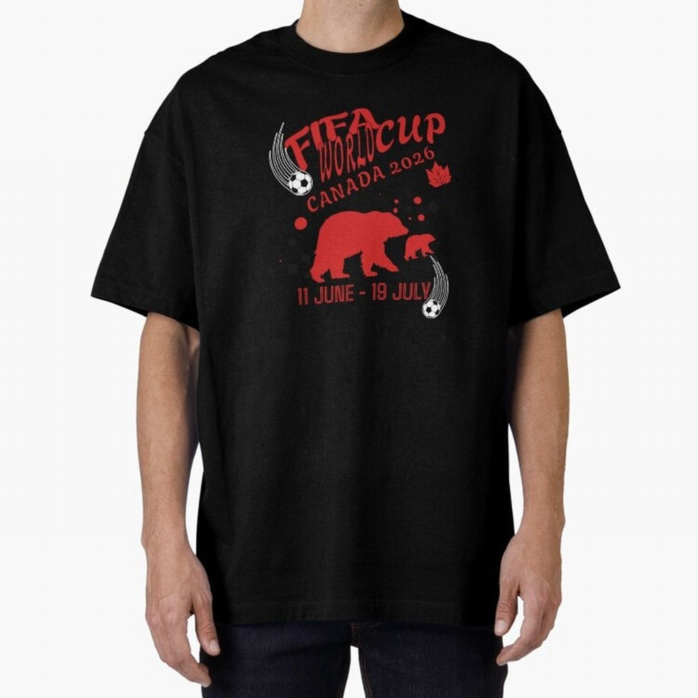 FIFA World Cup Canada 2026 Bear Maple Leaf - Football Canadian Design Oversized T-Shirt Join the Global Buzz around FIFA World Cup 2026 USA Canada Mexico for Fans of Cristiano Ronaldo, Haaland and CR7 and Germany, Bringing Football Festival