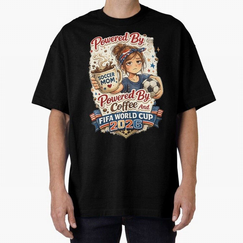 Funny USA Football Design Soccer Mom Powered By Coffee And FIFA World Cup 2026 Oversized T-Shirt Turn Football Passion into Match Day Hype around FIFA World Cup 2026, Haaland, England, Worldwide Fan Energy, Dramatic Goals, Stadium Lights and