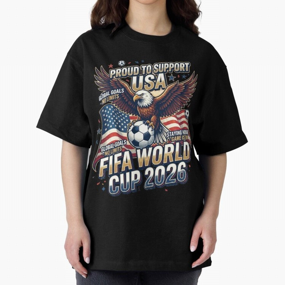 Proud To Support USA FIFA World Cup 2026 American Soccer Fan Patriotic Design Oversized T-Shirt Carry the Dream of FIFA World Cup 2026 for Fans of Messi and France and Portugal, Bringing Retro Football Energy, Iconic Rivalries, Trophy Chase Drama