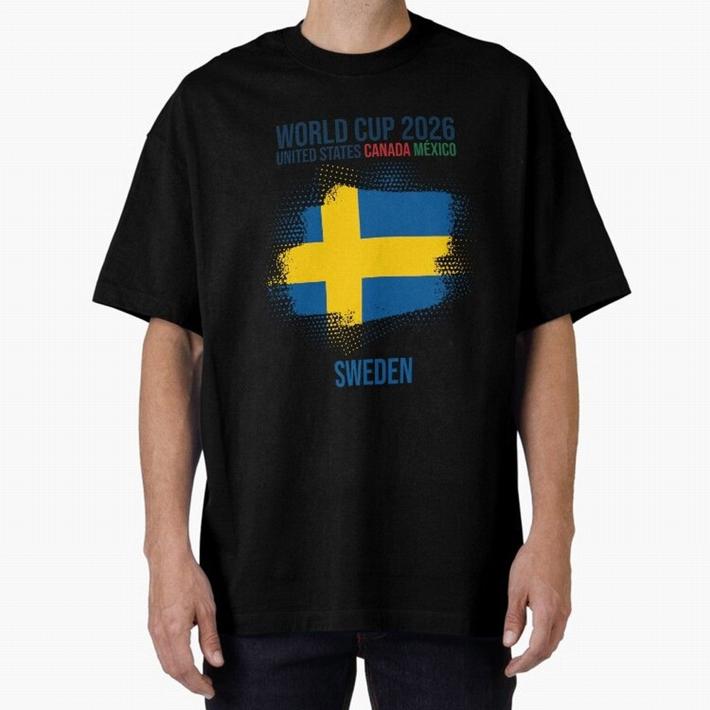 SWEDEN WORLD CUP 2026 Oversized T-Shirt Relive the Noise and Pride of Global Football Passion for FIFA World Cup 2026, Driven by Mbappe and Neymar, Spain and Netherlands, Champion Mindset, Group Stage Buzz, Knockout Tension and Passionate Fan