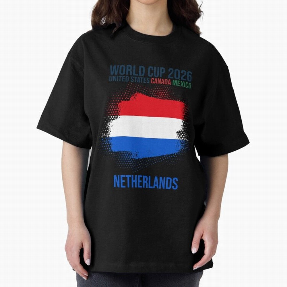 NETHERLANDS WORLD CUP 2026 Oversized T-Shirt Elevate FIFA World Cup 2026 Group Stage Capturing Messi, CR7 and Mbappe, Brazil Energy, Stadium Chants, National Pride, Trophy Dreams and Unforgettable Football Memories; Built for Supporters Chasing