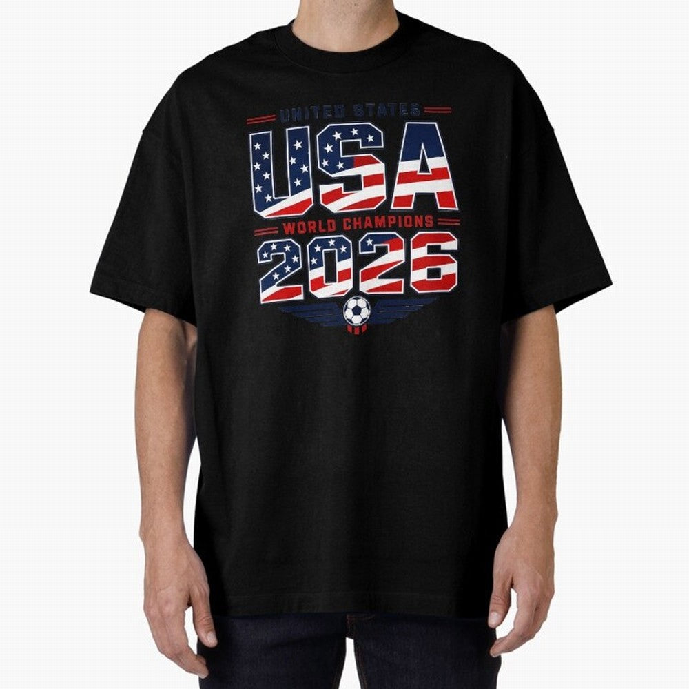 USA World Champions 2026 ¨C Patriotic Soccer Fan Shirt Oversized T-Shirt Get Ready for FIFA World Cup 2026 Group Stage Celebrating CR7, Portugal, Spain and Germany Energy, Stadium Memories, Football Loyalty, International Chants and Championship