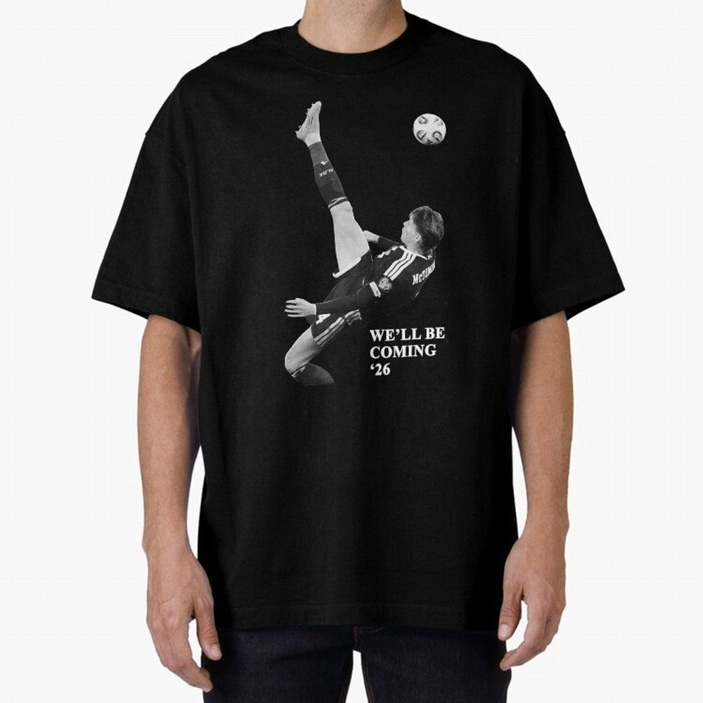 Scotland We'll Be Coming 26 WC Oversized T-Shirt Support Iconic Players in the FIFA World Cup 2026 Group Stage Journey through Cristiano Ronaldo, Haaland and CR7 Highlights, Argentina Pride, Football Passion, Legendary Performances, Festival Vibes