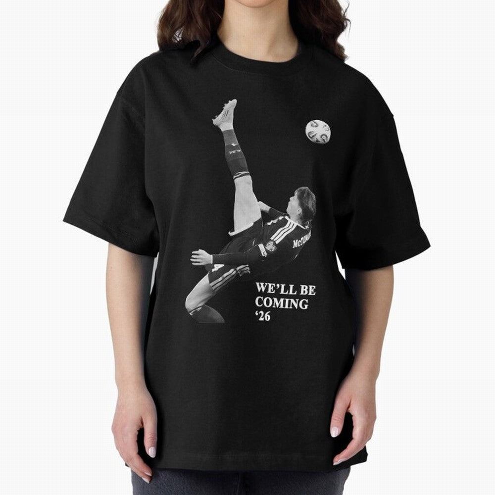 Scotland We'll Be Coming 26 WC Oversized T-Shirt Support Iconic Players in the FIFA World Cup 2026 Group Stage Journey through Cristiano Ronaldo, Haaland and CR7 Highlights, Argentina Pride, Football Passion, Legendary Performances, Festival Vibes