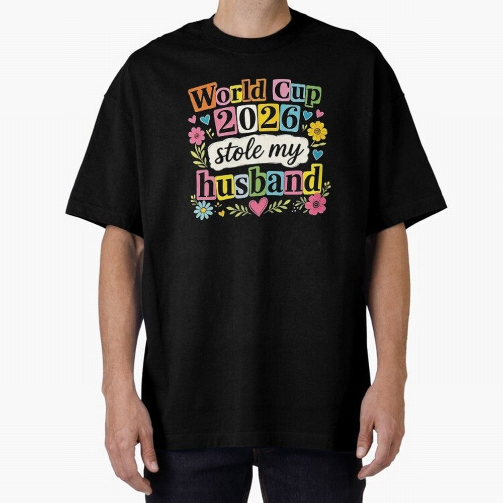 World Cup Stole My Husband Funny World Cup 2026 Meme Soccer Wife Humor Football Widow Joke Oversized T-Shirt Celebrate the Stars of FIFA World Cup 2026 USA Canada Mexico for Fans of Neymar and Argentina, France and Brazil, Bringing Stadium Chants,