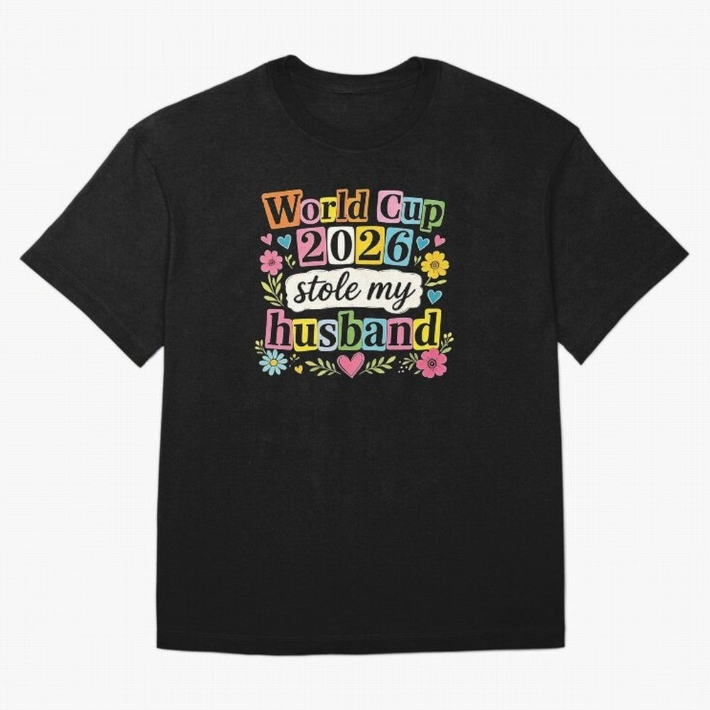 World Cup Stole My Husband Funny World Cup 2026 Meme Soccer Wife Humor Football Widow Joke Oversized T-Shirt Celebrate the Stars of FIFA World Cup 2026 USA Canada Mexico for Fans of Neymar and Argentina, France and Brazil, Bringing Stadium Chants,