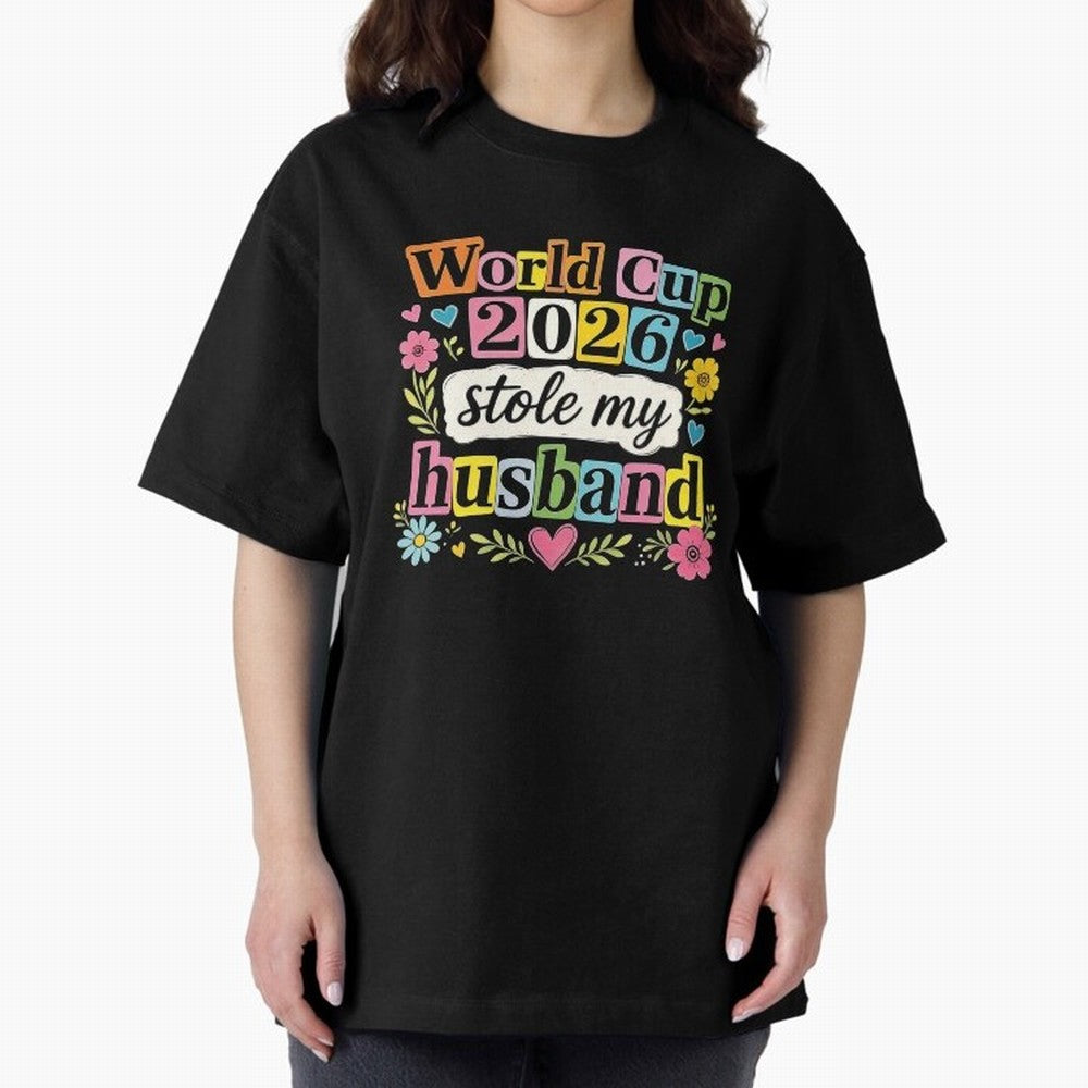 World Cup Stole My Husband Funny World Cup 2026 Meme Soccer Wife Humor Football Widow Joke Oversized T-Shirt Celebrate the Stars of FIFA World Cup 2026 USA Canada Mexico for Fans of Neymar and Argentina, France and Brazil, Bringing Stadium Chants,