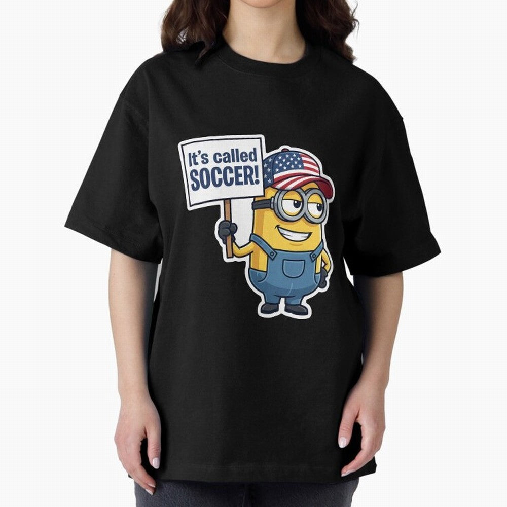 It's Called Soccer! - Funny US Football Meme (Soccer v Football) v1 Oversized T-Shirt Bring the FIFA World Cup 2026 USA Canada Mexico Journey through Haaland Highlights, Germany Pride, Supporter Pride, Iconic Celebrations, Legendary Names and