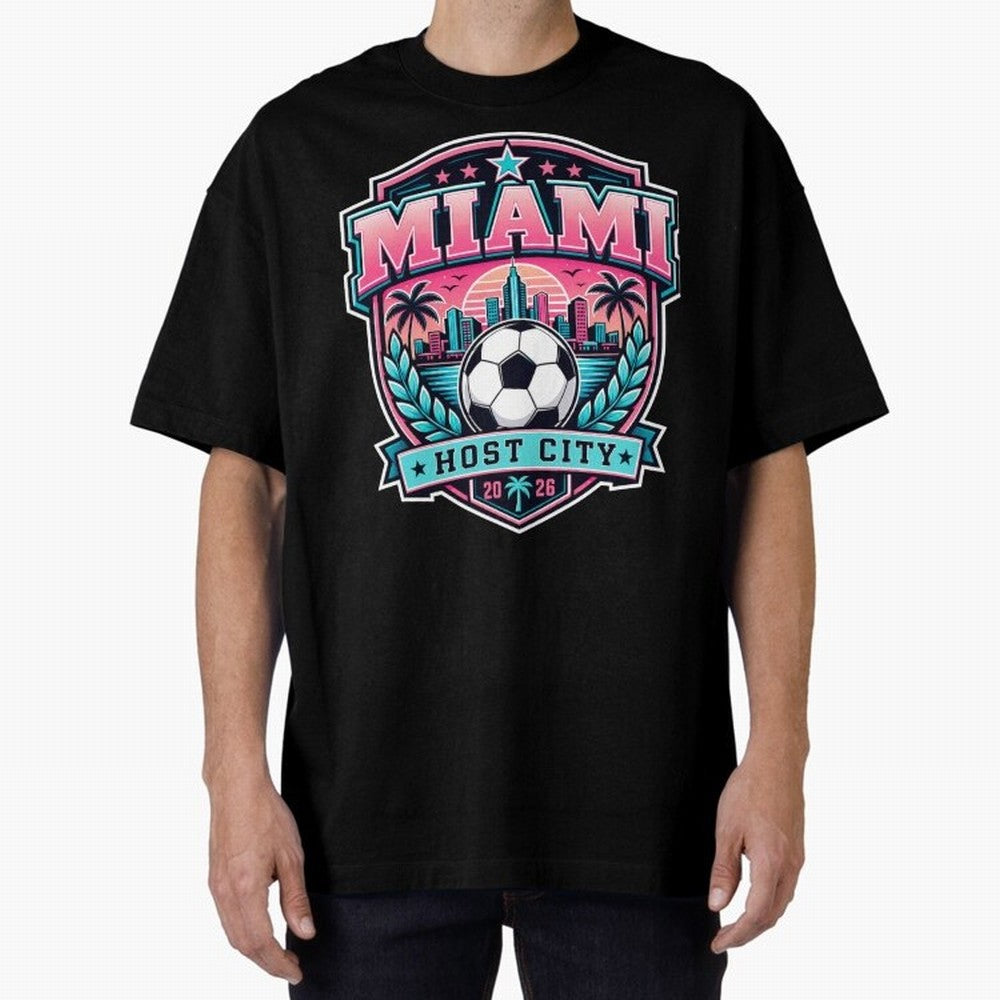 Miami 2026 Host City Emblem Soccer Football Events Oversized T-Shirt Remember FIFA World Cup 2026 Group Stage for Fans of CR7 and Messi and Brazil, Bringing Stadium Memories, Football Loyalty, International Chants and Championship Tradition;